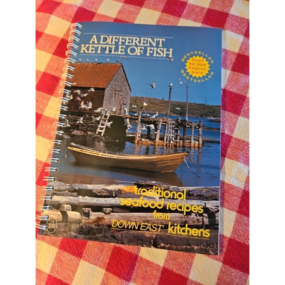 A Different Kettle of Fish Traditional Seafood Recipes From Down East‎ COOKBOOK